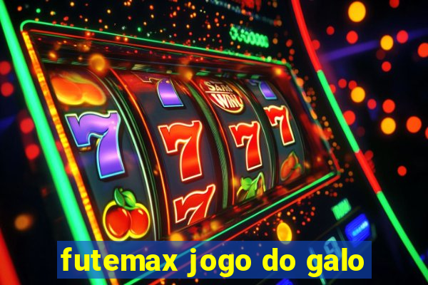 futemax jogo do galo